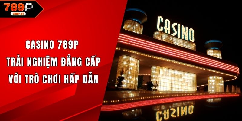 Sảnh Casino 789P