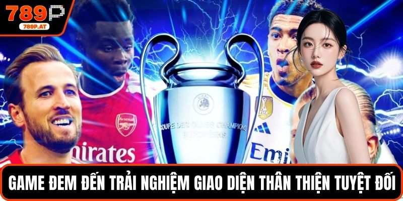 Game đem đến trải nghiệm giao diện thân thiện tuyệt đối